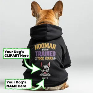 Hooman Trained - Personalized French Bulldog hoodies with funny quotes, custom name, and custom clipart matching your Frenchie's color – Stylish, Cozy, and Premium 100% Cotton