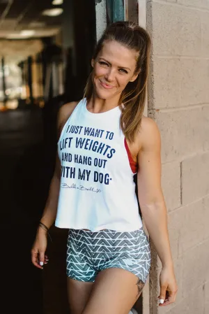 I Just Want to Lift Weights and Hang Out with my Dog - Cropped Racerback Tank
