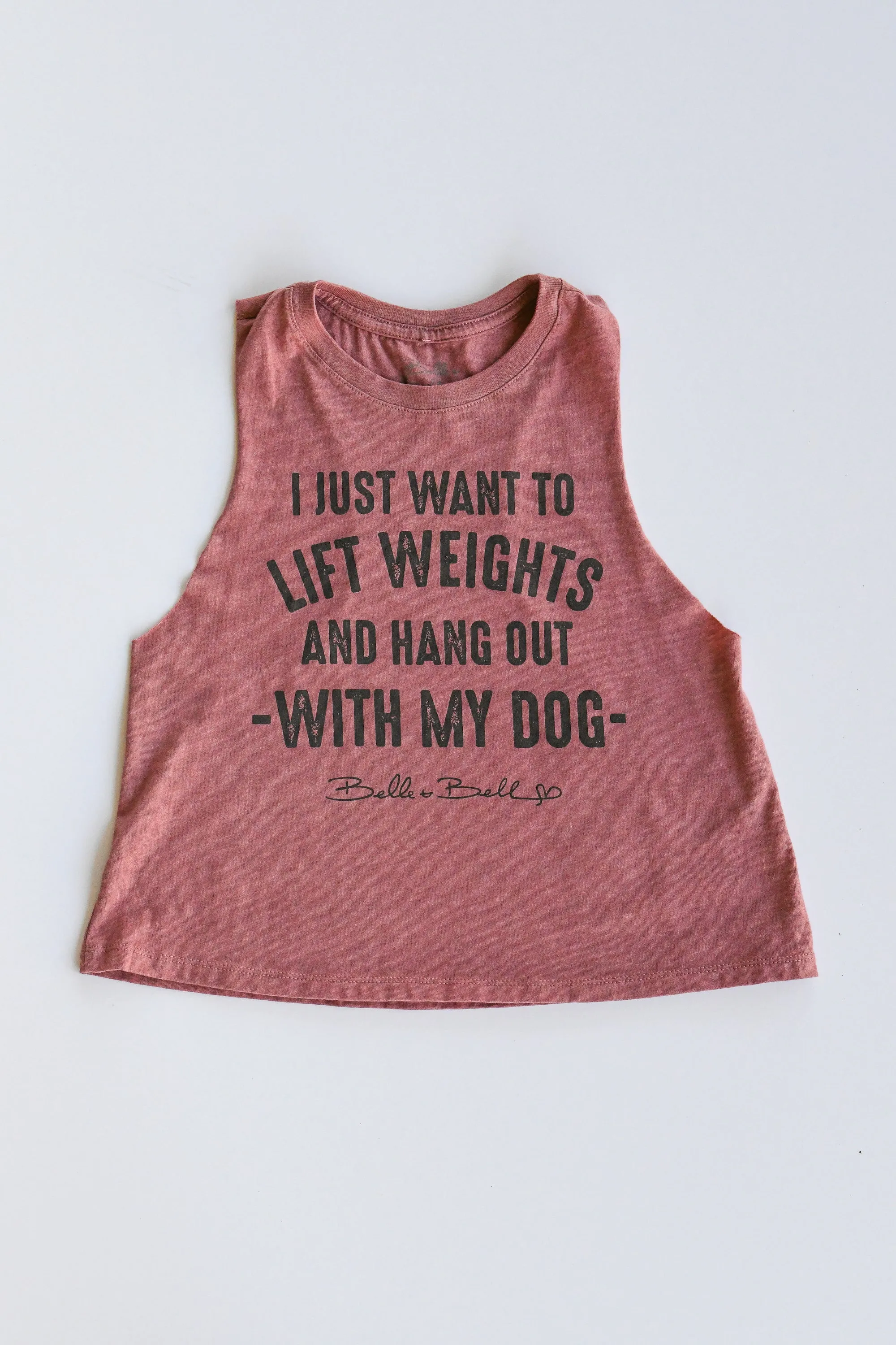 I Just Want to Lift Weights and Hang Out with my Dog - Cropped Racerback Tank