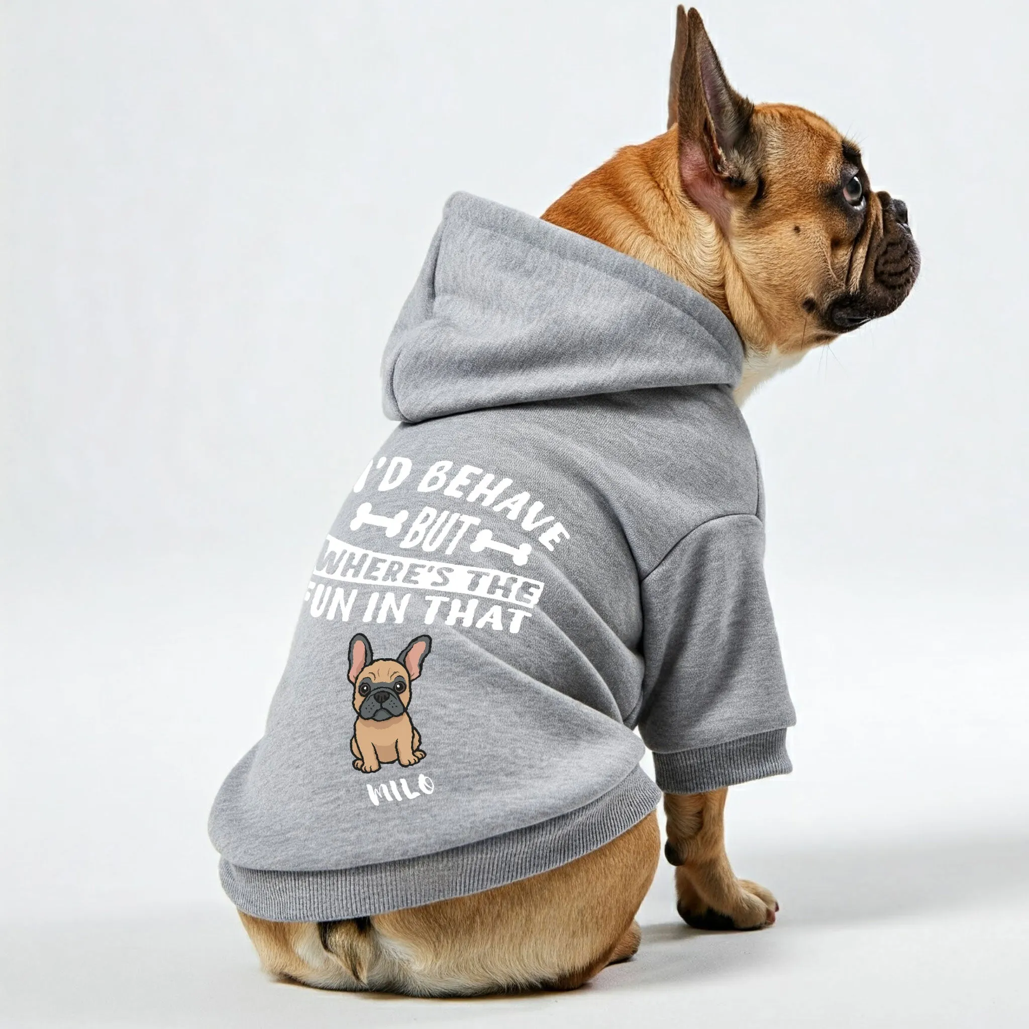 I’d behave - Personalized French Bulldog hoodies with funny quotes, custom name, and custom clipart matching your Frenchie's color – Stylish, Cozy, and Premium 100% Cotton