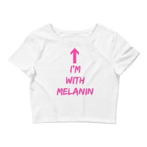 I'm With Melanin - Crop Tee