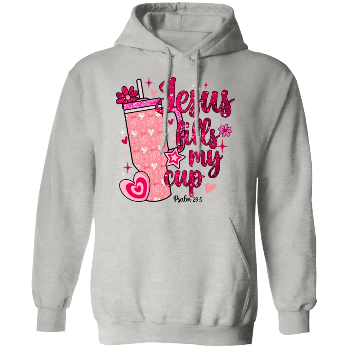 Jesus Fills My Cup Pullover Hoodie