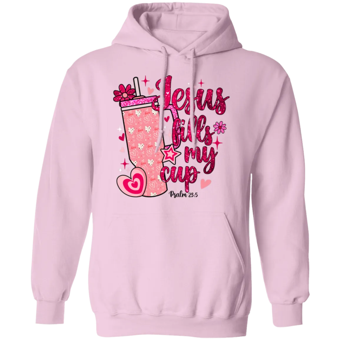 Jesus Fills My Cup Pullover Hoodie