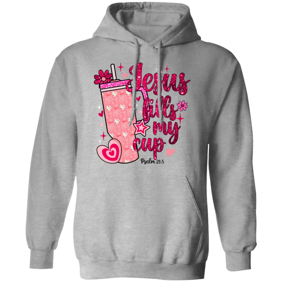 Jesus Fills My Cup Pullover Hoodie
