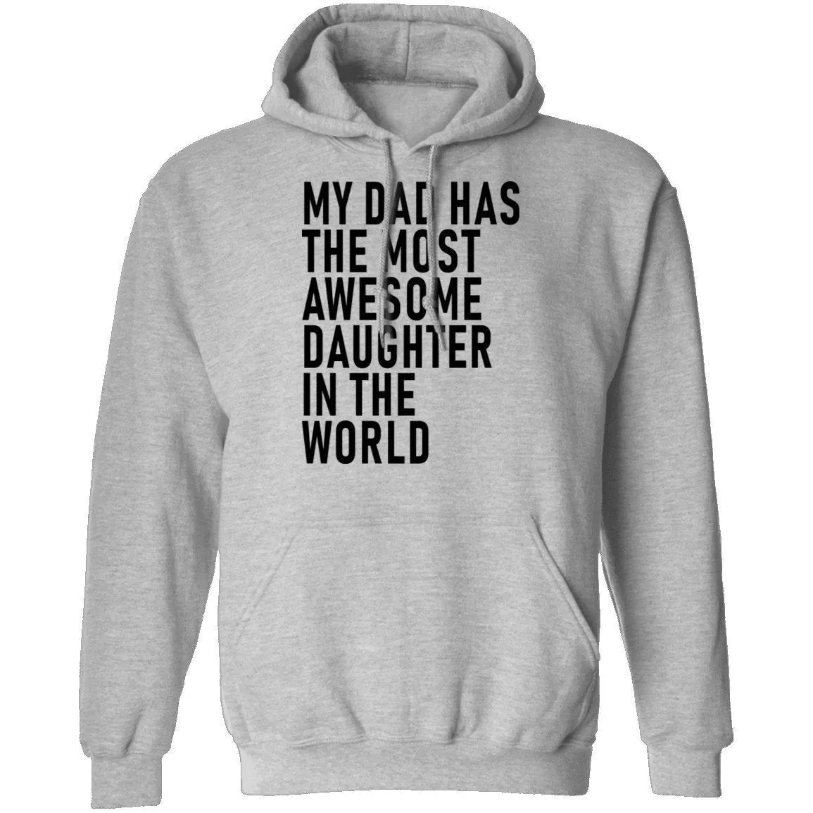My Dad Has The Most Awesome Daughter In The World T-Shirt