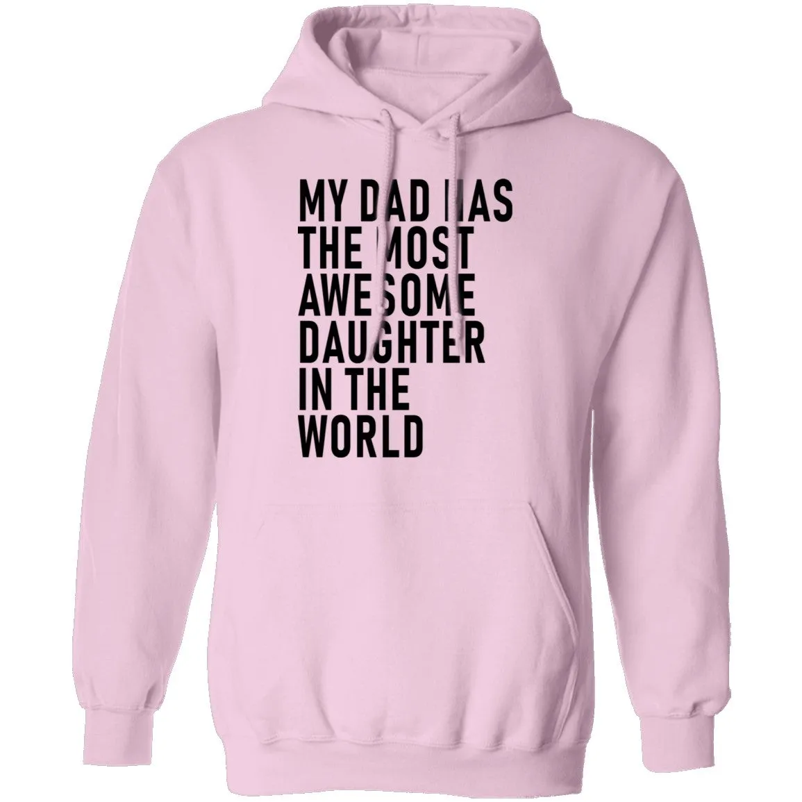 My Dad Has The Most Awesome Daughter In The World T-Shirt