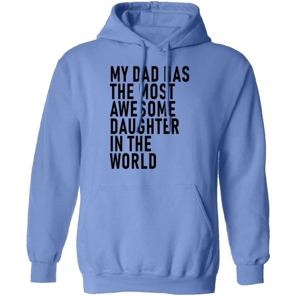 My Dad Has The Most Awesome Daughter In The World T-Shirt