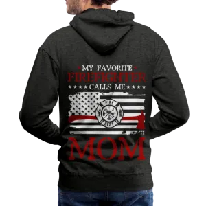 My Favorite Firefighter Calls Me Mom Men’s Premium Hoodie (CK3702)