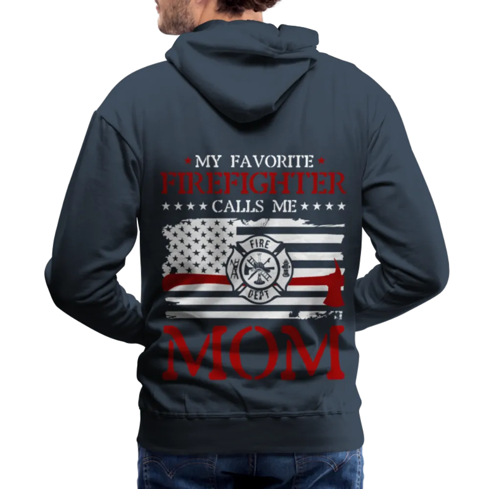 My Favorite Firefighter Calls Me Mom Men’s Premium Hoodie (CK3702)