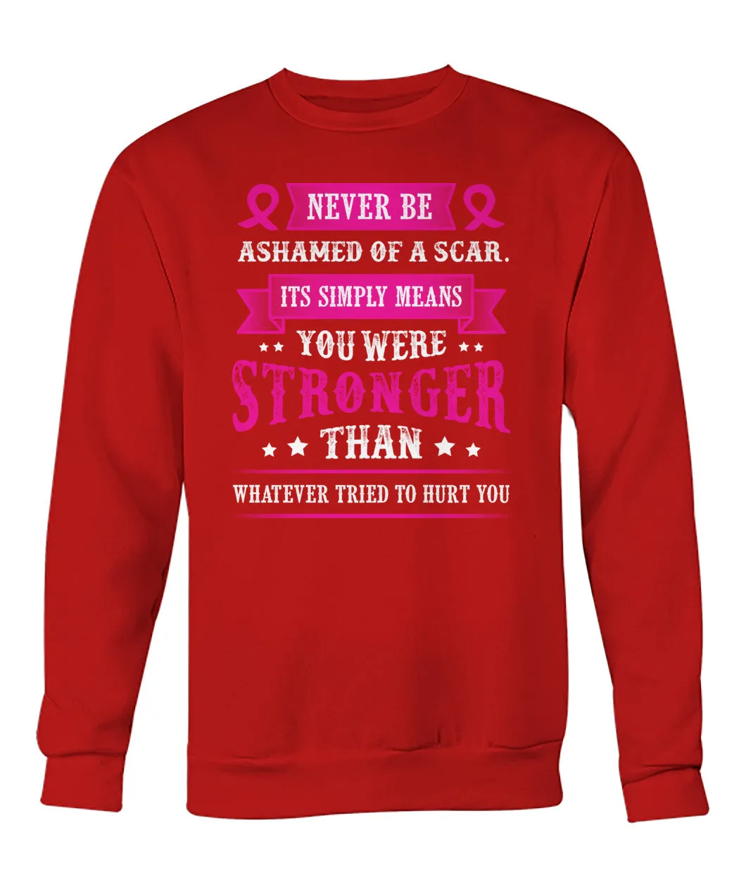 Never Be Ashamed of a Scar Hoodies and Sweatshirts