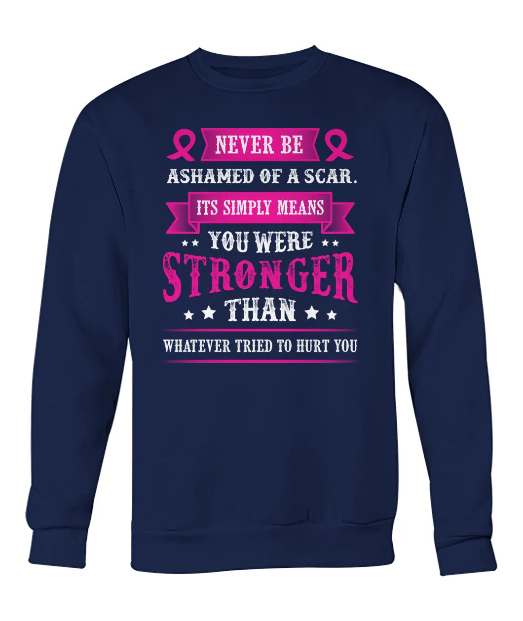 Never Be Ashamed of a Scar Hoodies and Sweatshirts