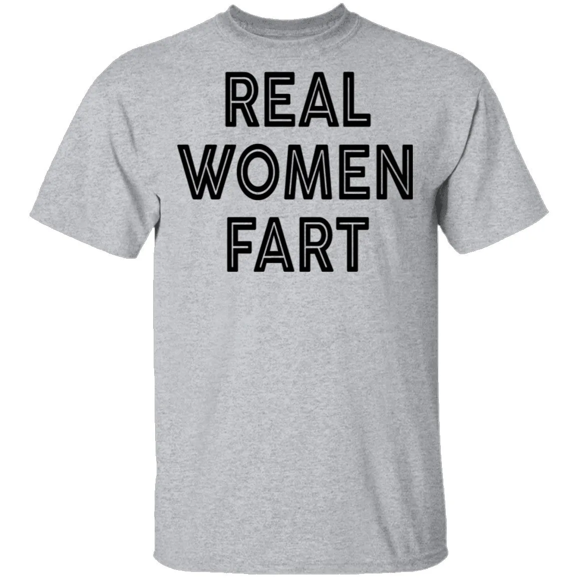 Real Women Fart T-Shirt