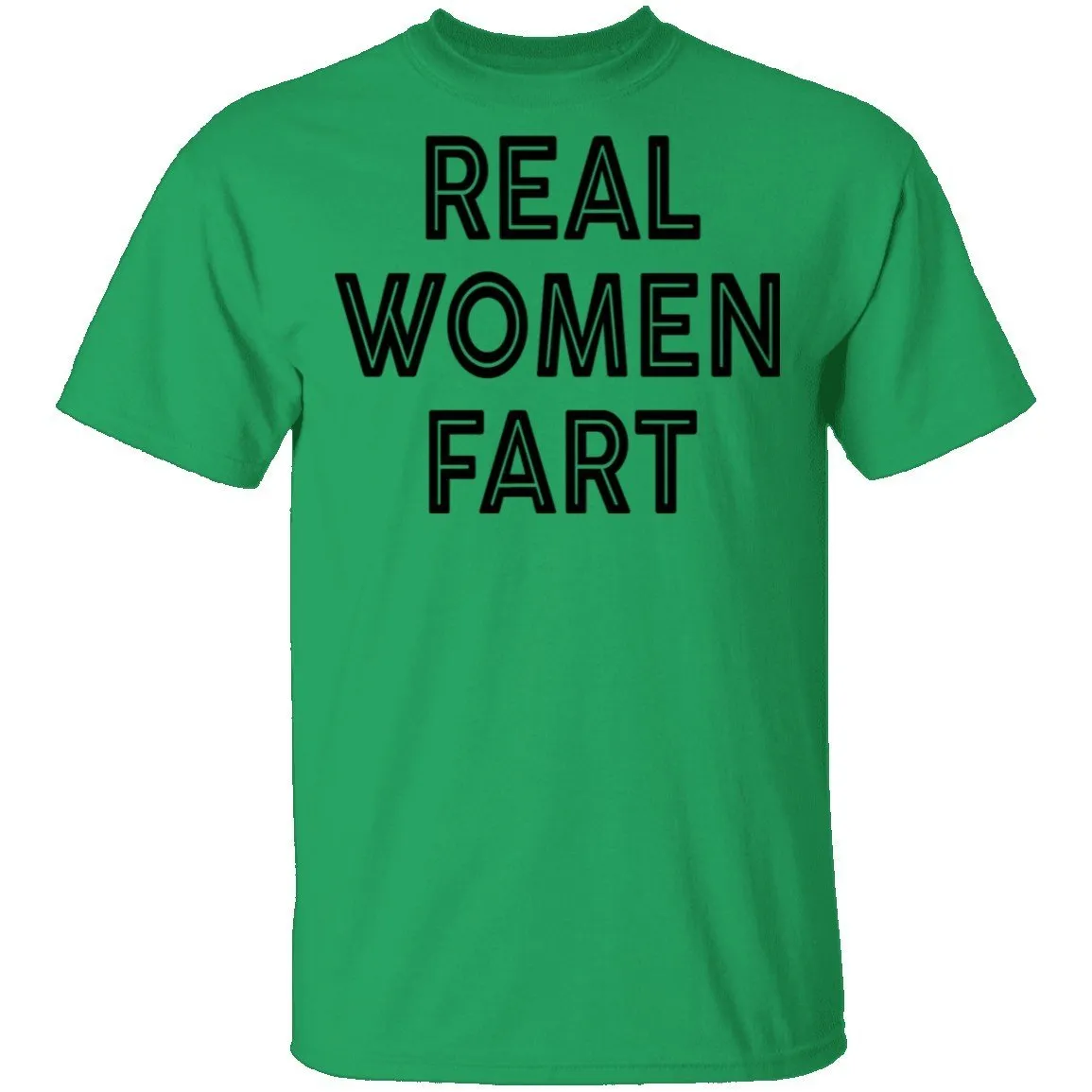 Real Women Fart T-Shirt