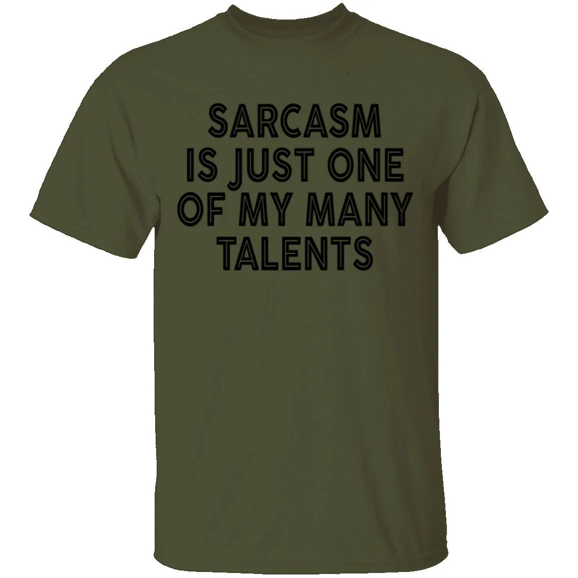 Sarcasm Is Just One Of My Many Talents T-Shirt