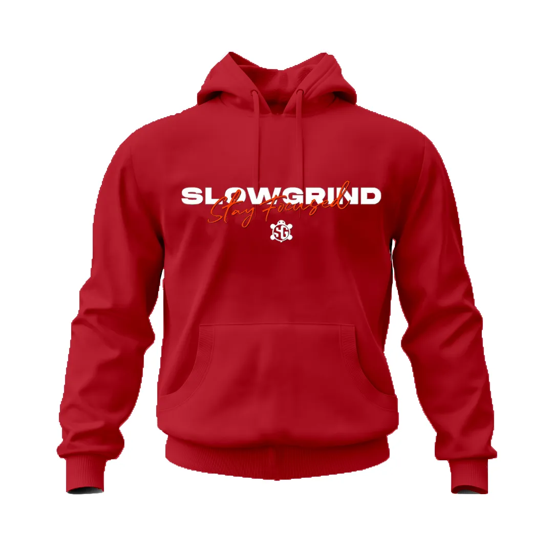 Slow Grind Stay Focused Hoodie