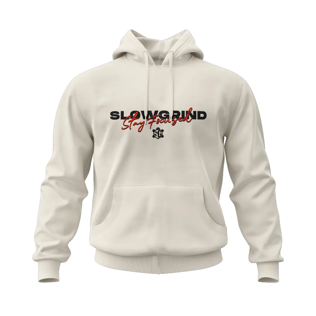 Slow Grind Stay Focused Hoodie