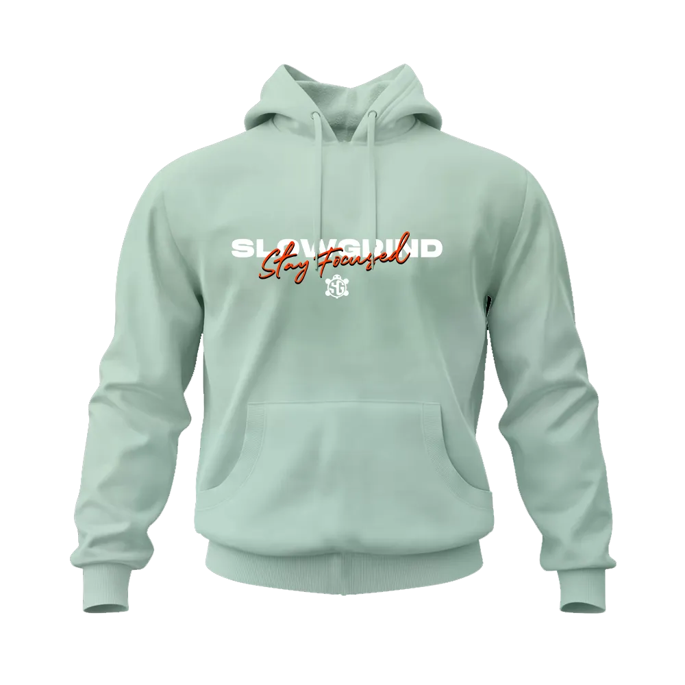 Slow Grind Stay Focused Hoodie