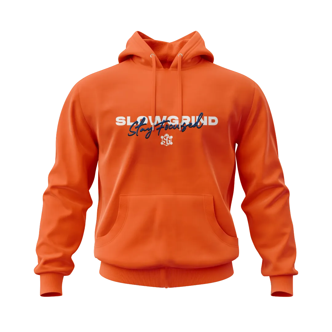 Slow Grind Stay Focused Hoodie