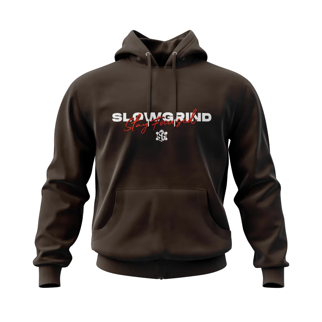 Slow Grind Stay Focused Hoodie
