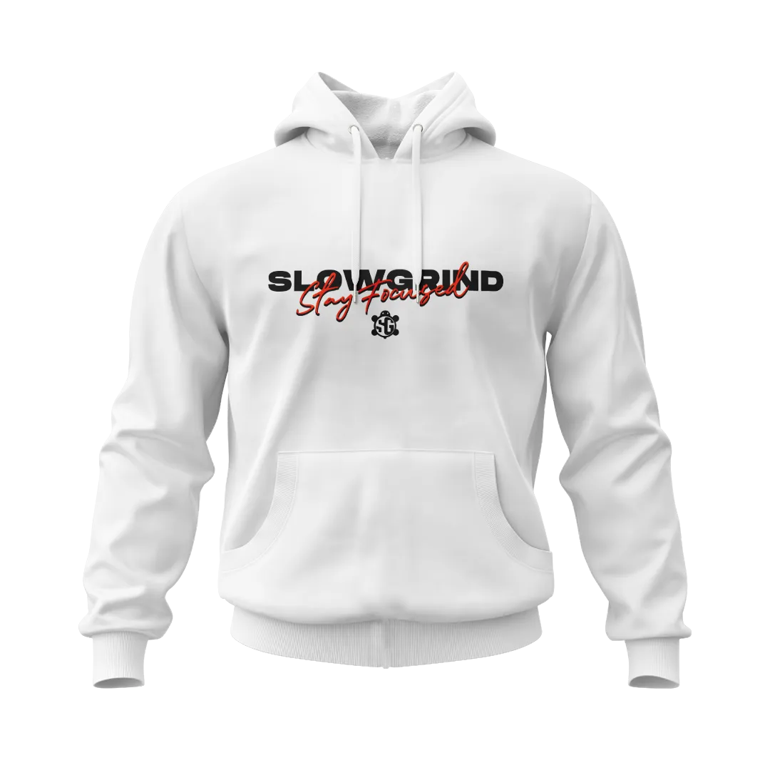 Slow Grind Stay Focused Hoodie