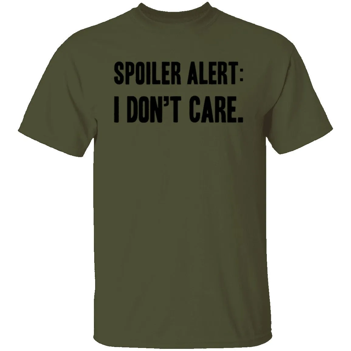Spoiler Alert I Don't Care T-Shirt