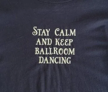 Stay Calm and Keep Ballroom Dancing - WOMEN'S TOPS