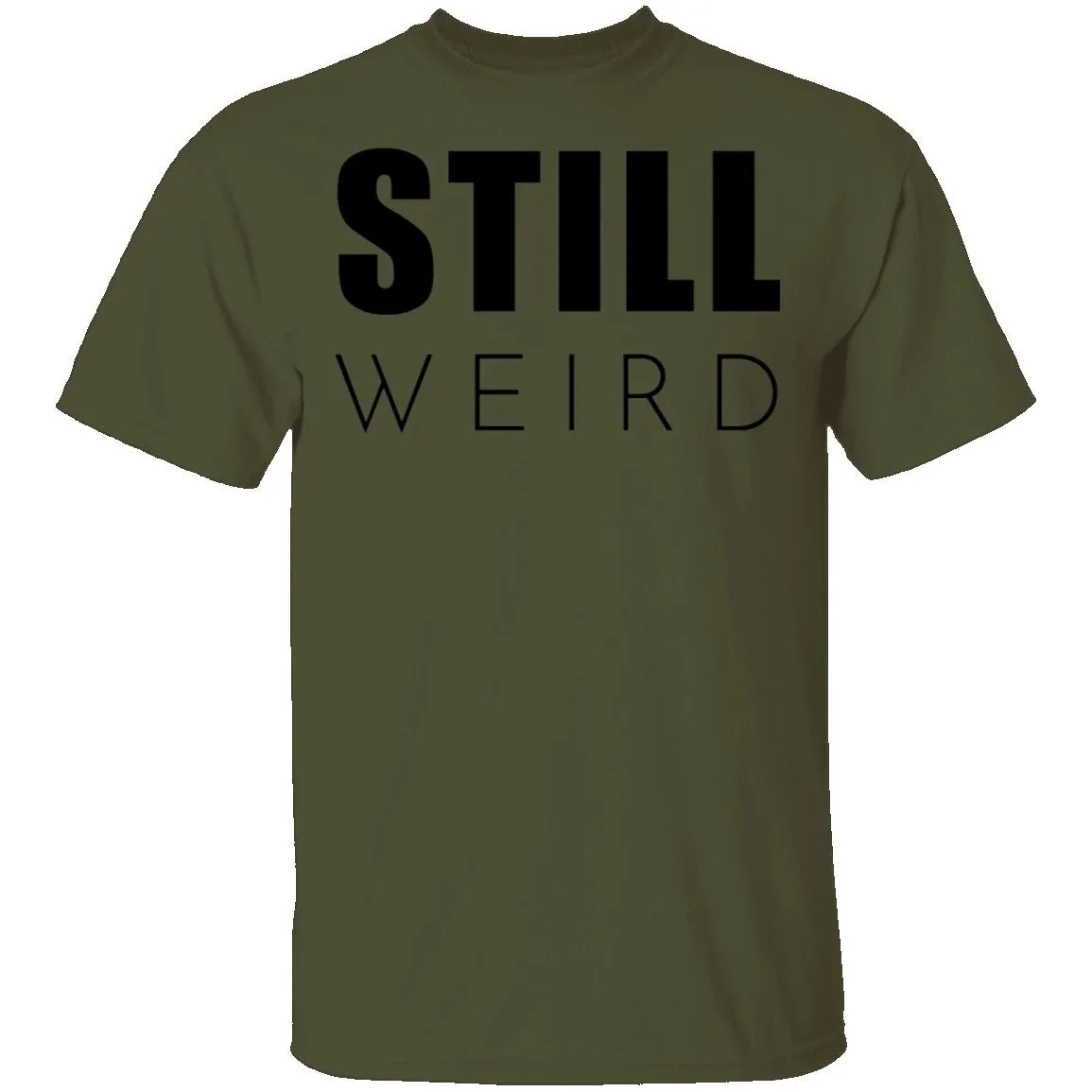 Still Weird T-Shirt