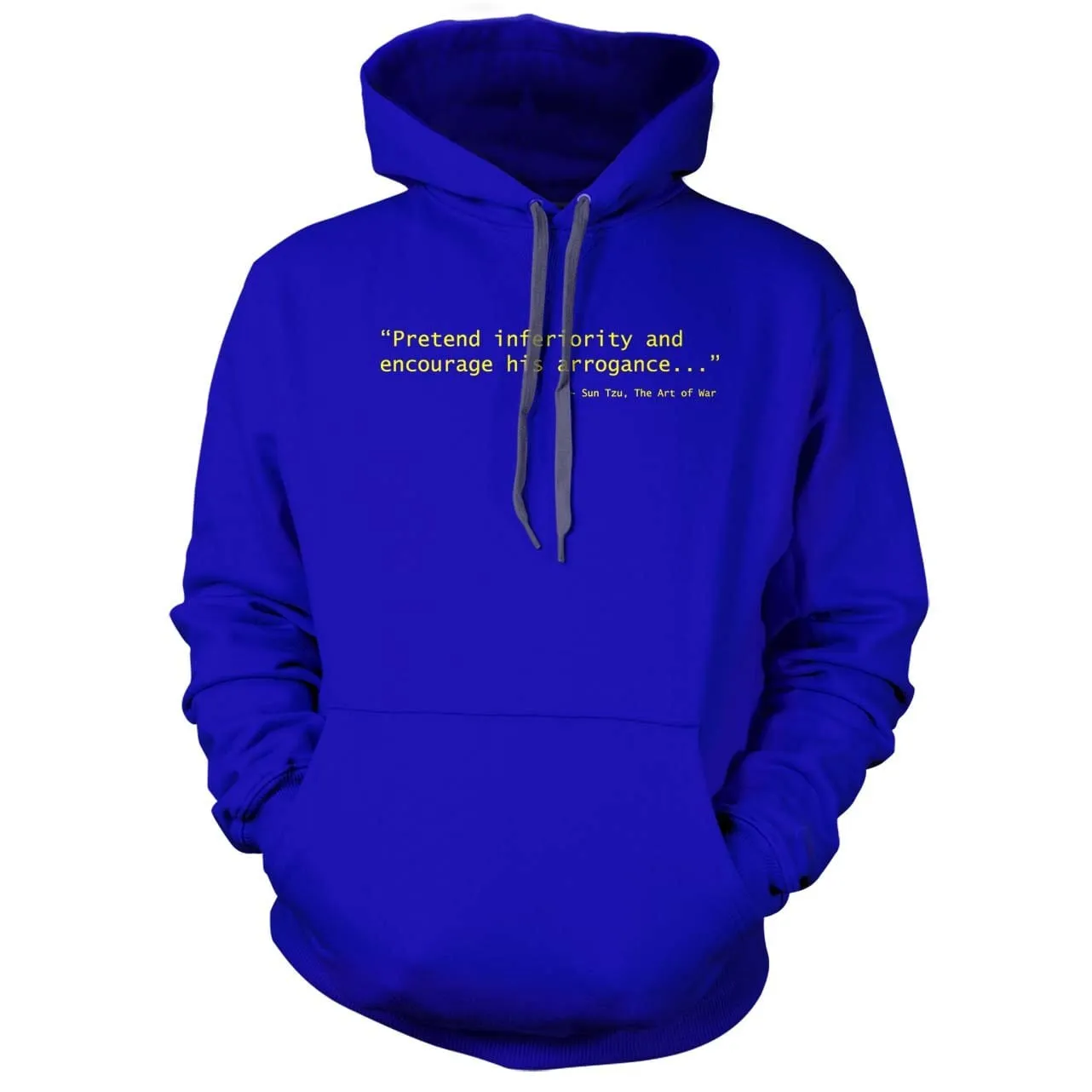 Sun Tzu Pretend Inferiority & Encourage His Arrogance Hoodie