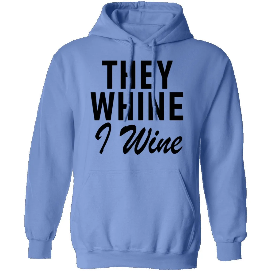They Whine I Wine T-Shirt