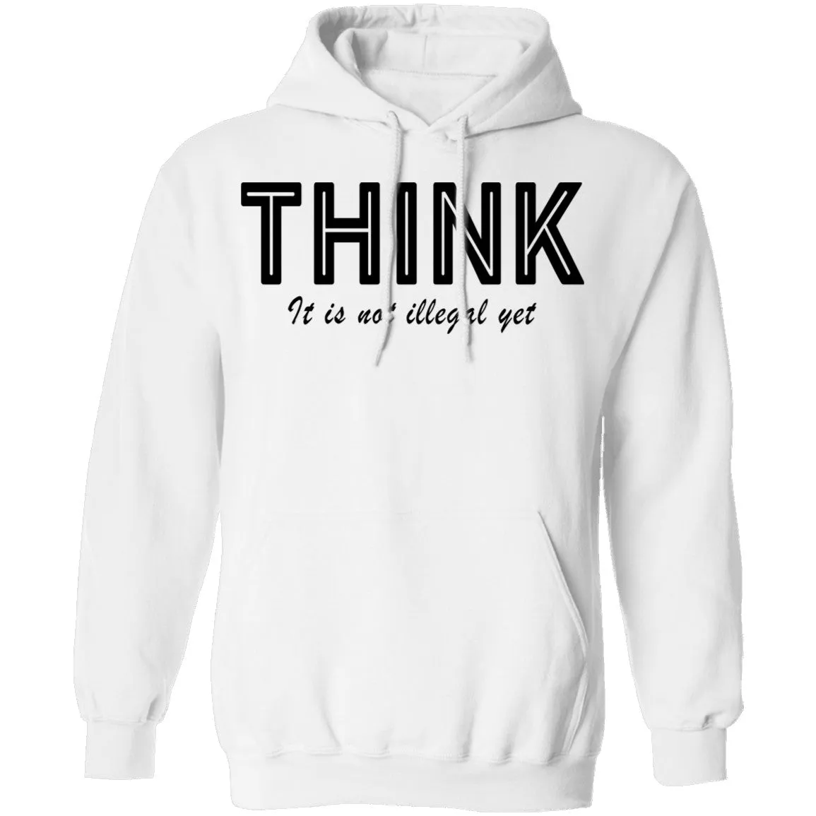 Think...it's not illegal yet T-Shirt