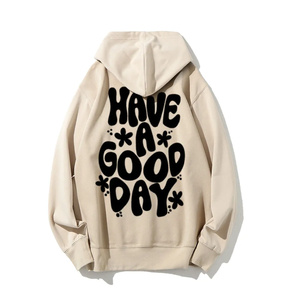 Women HAVE A GOOD DAY Graphic Hoodies